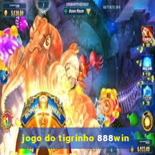 jogo do tigrinho 888win